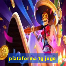 plataforma tg jogo